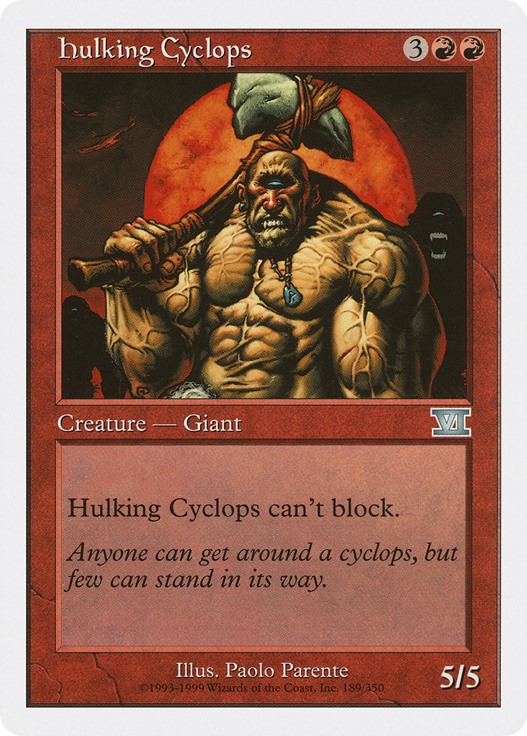 Hulking Cyclops (6ED-189) [Classic Sixth Edition]