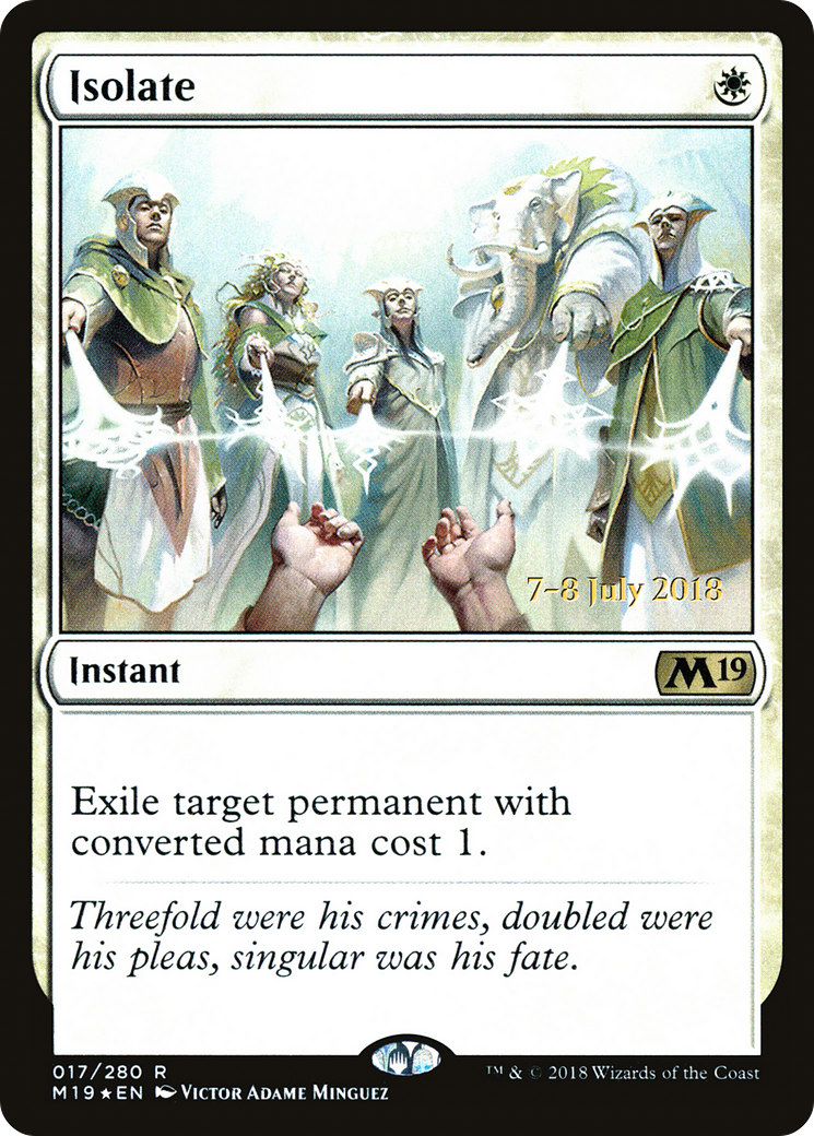 Isolate (PRE-017) [Core Set 2019 Promos] Foil