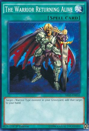 The Warrior Returning Alive (Common) (SR02-EN032) - Structure Deck: Rise of the True Dragons 1st Edition