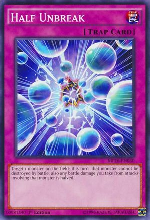 Half Unbreak (Common) (MP16-EN040) - 2016 Mega-Tins Mega Pack 1st Edition