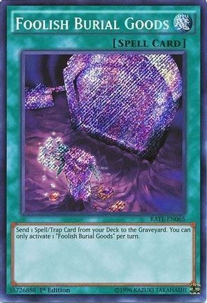 Foolish Burial Goods (Secret Rare) (RATE-EN065) - Raging Tempest Unlimited