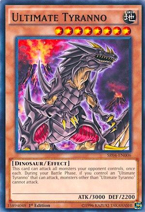 Ultimate Tyranno (Common) (SR04-EN006) - Structure Deck: Dinosmasher's Fury Unlimited