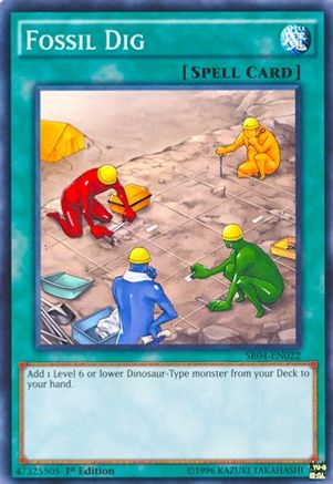 Fossil Dig (Common) (SR04-EN022) - Structure Deck: Dinosmasher's Fury Unlimited