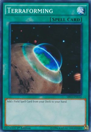 Terraforming (Common) (SR04-EN029) - Structure Deck: Dinosmasher's Fury 1st Edition