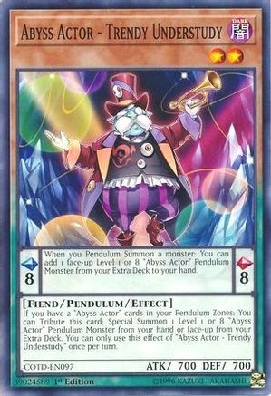 Abyss Actor - Trendy Understudy (Common) (COTD-EN097) - Code of the Duelist 1st Edition