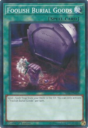 Foolish Burial Goods (Common) (SR06-EN026) - Structure Deck: Lair of Darkness 1st Edition