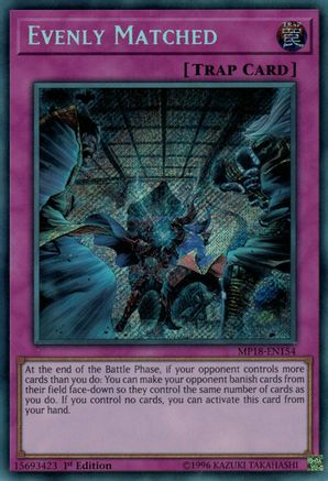 Evenly Matched (Secret Rare) (MP18-EN154) - 2018 Mega-Tins Mega Pack 1st Edition