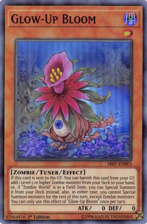 Glow-Up Bloom (Super Rare) (SR07-EN003) - Structure Deck: Zombie Horde 1st Edition