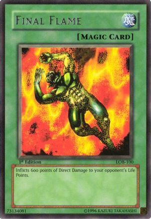 Final Flame (Rare) (LOB-100) - The Legend of Blue Eyes White Dragon 1st Edition