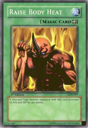 Raise Body Heat (Common) (LOB-097) - The Legend of Blue Eyes White Dragon Unlimited