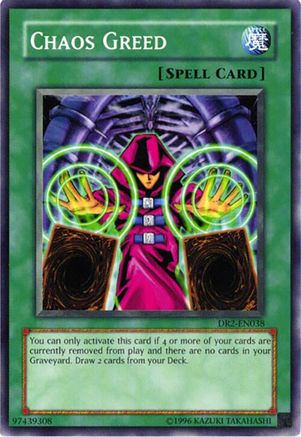 Chaos Greed (Common) (DR2-EN038) - Dark Revelation Volume 2 Unlimited