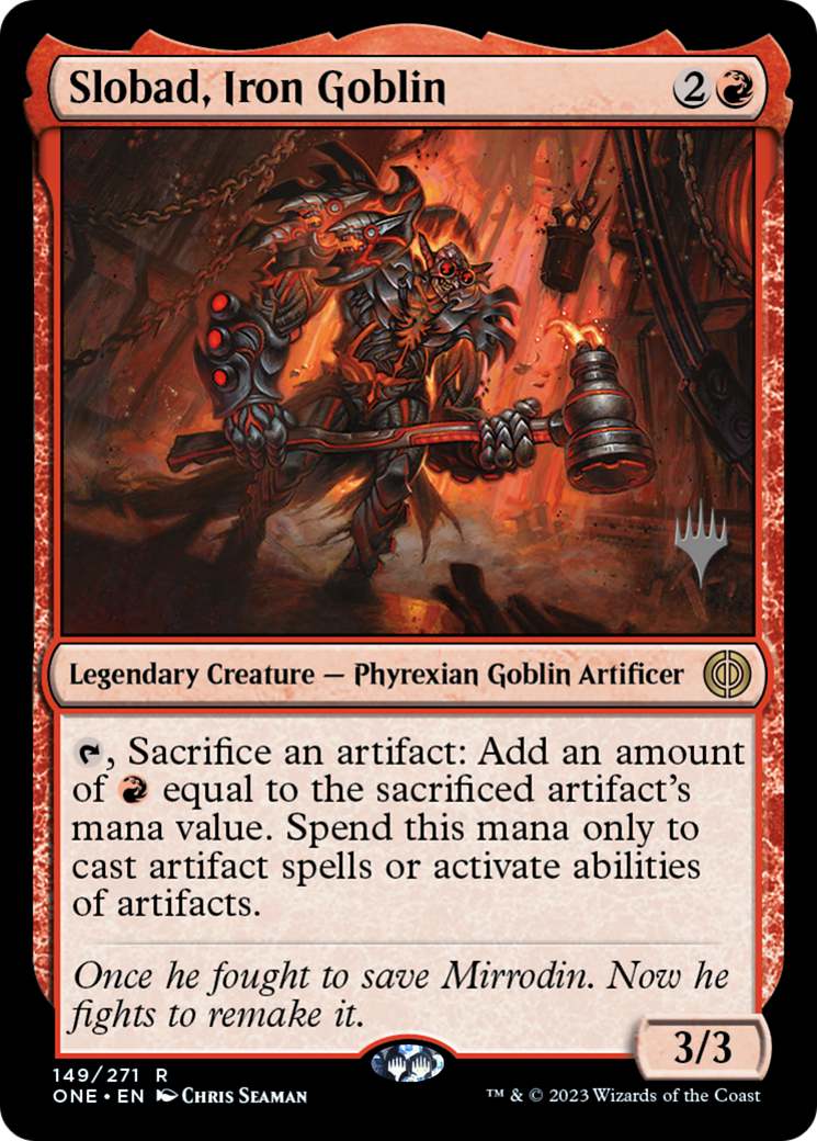 Slobad, Iron Goblin (PPONE-149) [Promo Pack: Phyrexia: All Will Be One Promos]