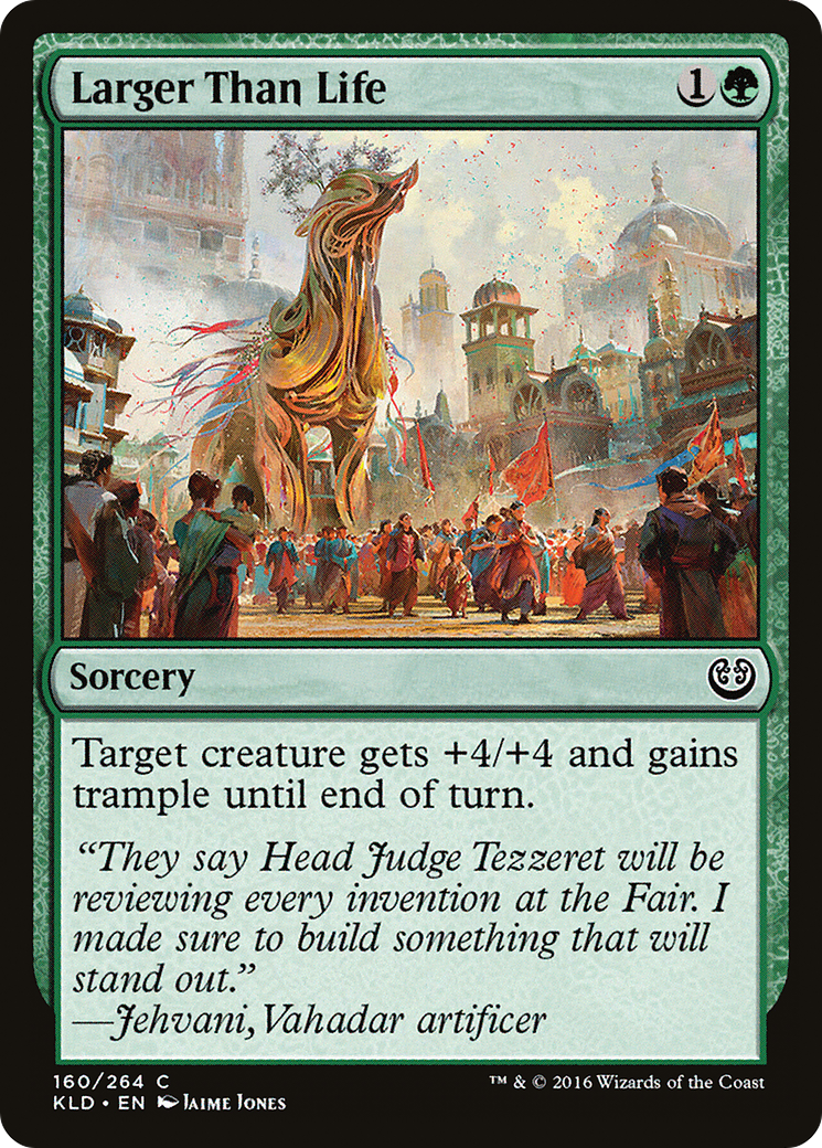 Larger Than Life (KLD-160) [Kaladesh]