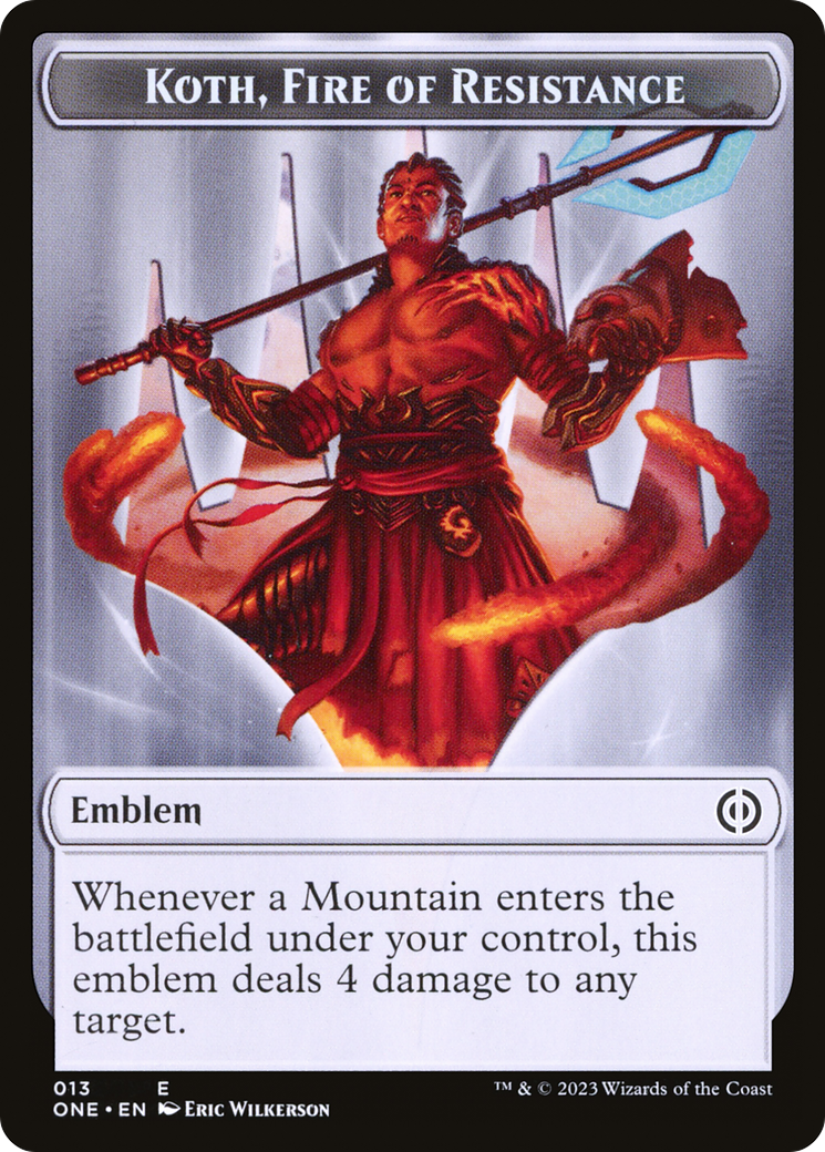 Koth, Fire of Resistance Emblem (TONE-013) [Phyrexia: All Will Be One Tokens] Foil