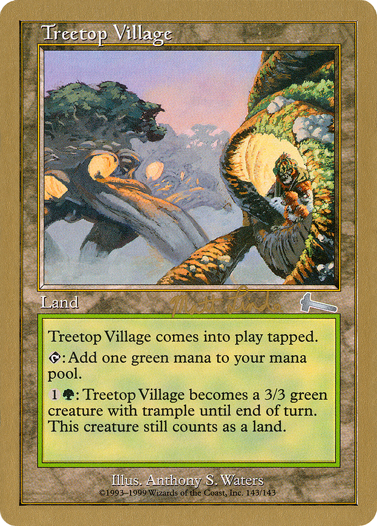 Treetop Village - 1999 Matt Linde (ULG) [World Championship Decks 1999]