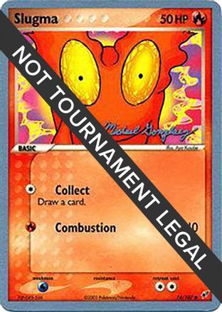 Slugma - 2005 (Michael Gonzalez) (074/107) [World Championship Decks] - Common