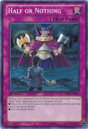Half or Nothing (Common) (BP01-EN101) - Battle Pack: Epic Dawn Unlimited
