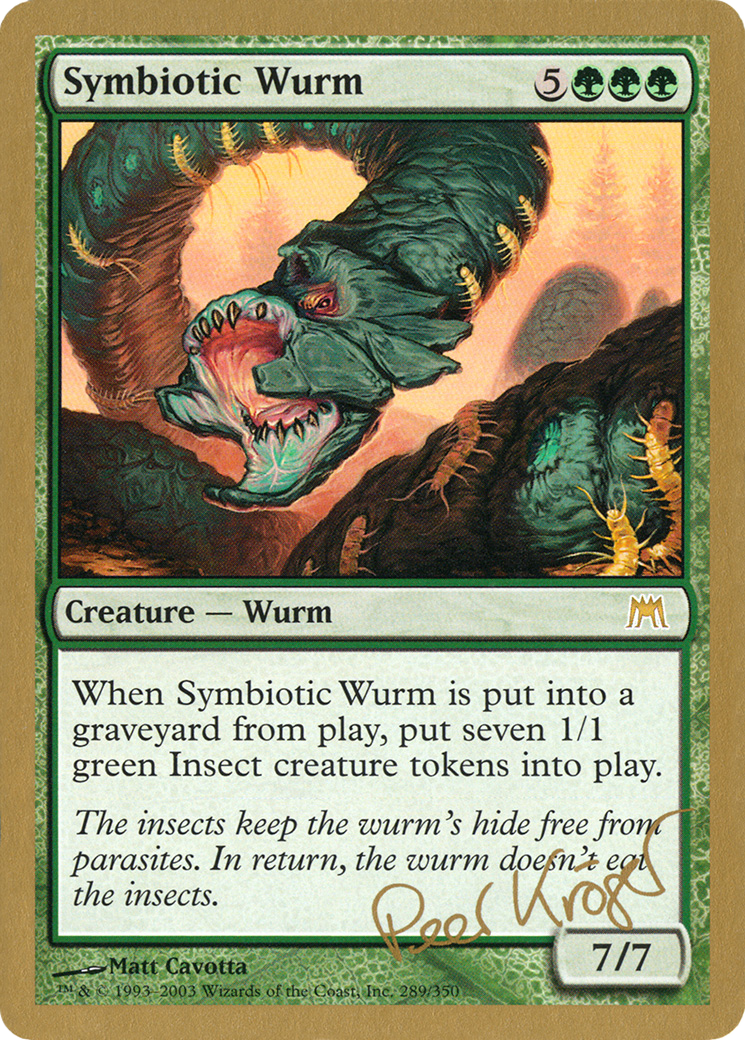 Symbiotic Wurm - 2003 Peer Kroger (ONS) [World Championship Decks 2003]
