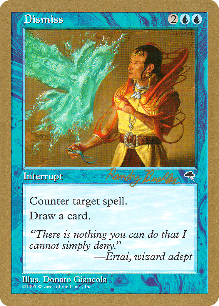 Dismiss - 1998 Randy Buehler (TMP) [World Championship Decks 1998]