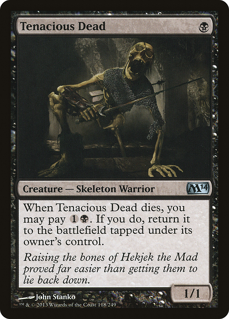 Tenacious Dead (M14-118) [Magic 2014]