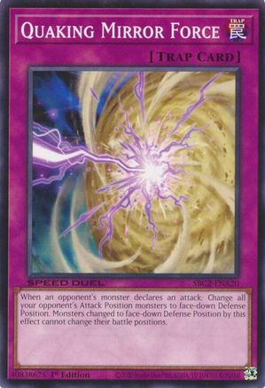 Quaking Mirror Force (Common) (SBC2-ENA20) - Speed Duel: Battle City Finals 1st Edition