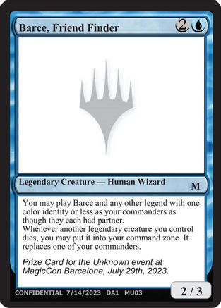 Barce, Friend Finder [Un-Known Event Playtest Cards]