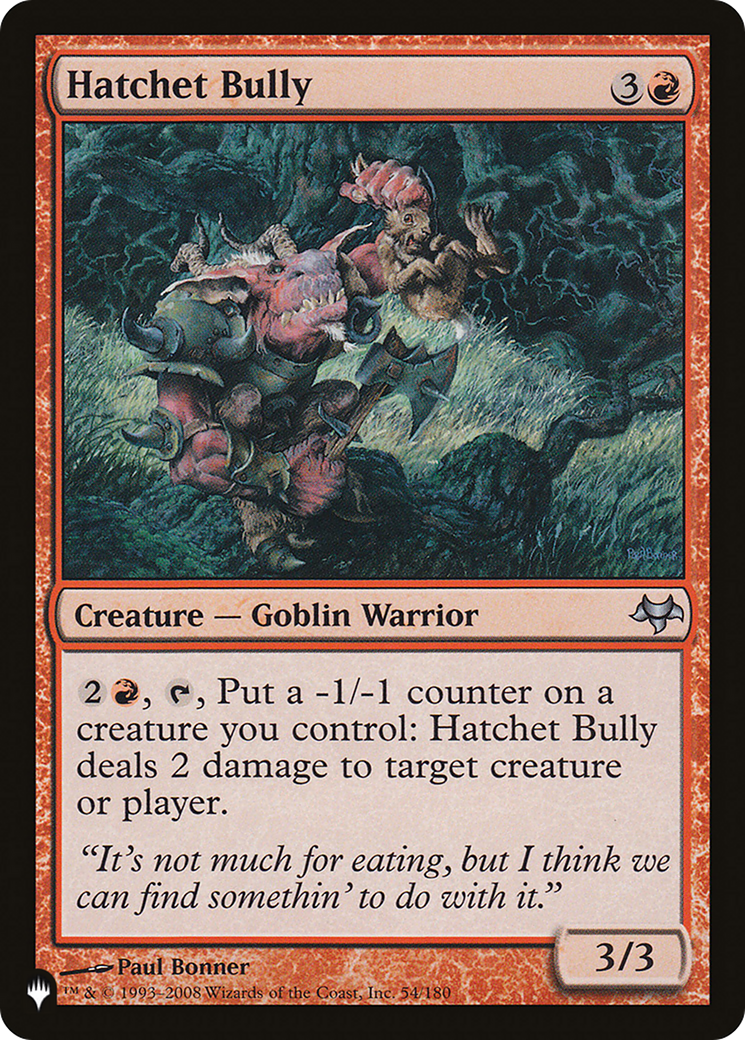 Hatchet Bully (LIST-54/180) [The List]
