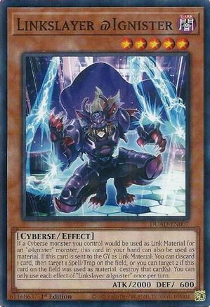 Linkslayer @Ignister (Common) (DUAD-EN007) - Duelist's Advance 1st Edition