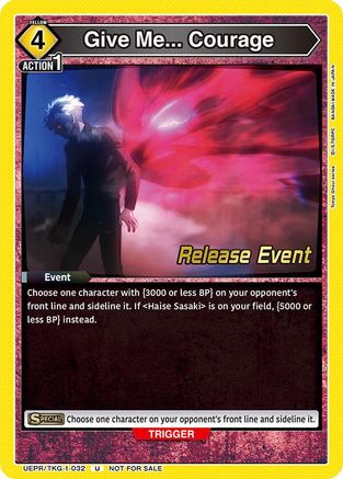 Give Me... Courage (UEPR/TKG-1-032) - UE18BT Tokyo Ghoul Release Event Cards