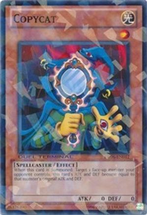 Copycat (Duel Terminal Normal Parallel Rare) (DT06-EN012) - Duel Terminal 6 Limited