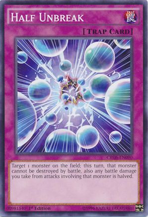 Half Unbreak (Common) (CROS-EN090) - Crossed Souls Unlimited