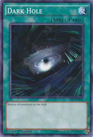 Dark Hole (Shatterfoil) (Shatterfoil Rare) (YS15-ENF13) - Starter Deck: Saber Force 1st Edition