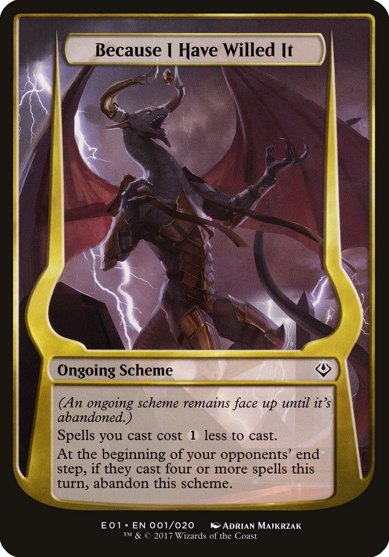 Because I Have Willed It (Archenemy: Nicol Bolas) (OVER-001) [Archenemy: Nicol Bolas Schemes]