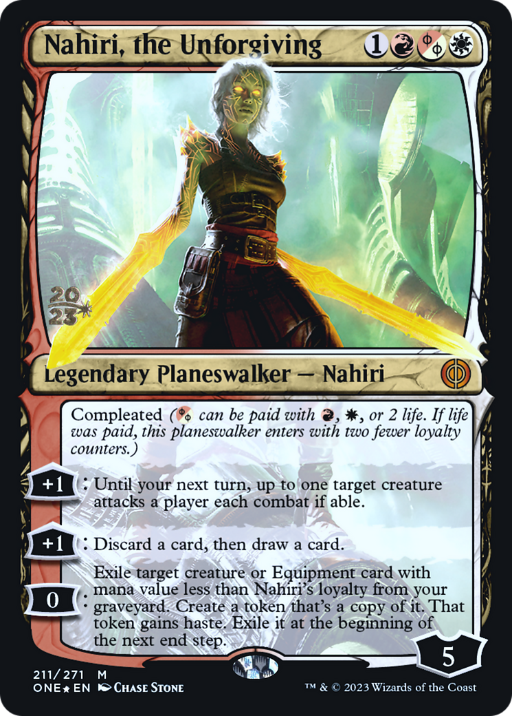 Nahiri, the Unforgiving (PRE-211) [Phyrexia: All Will Be One Promos] Foil