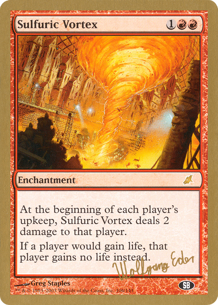 Sulfuric Vortex - 2003 Wolfgang Eder (SCG) (SB) [World Championship Decks 2003]